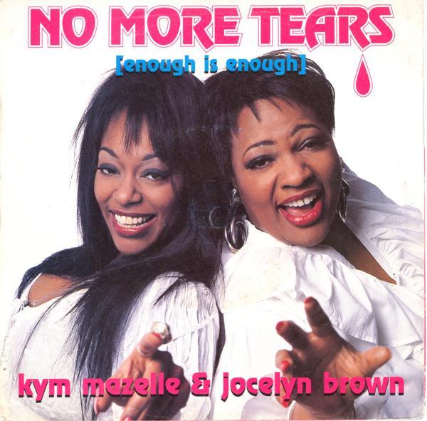 Jocelyn Brown, Kym Mazelle - No More Tears (Enough Is Enough)